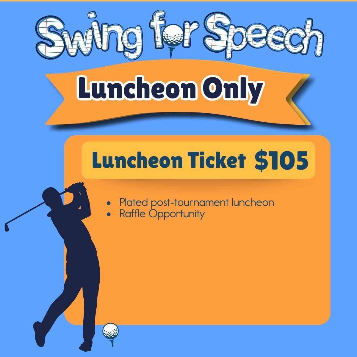 Luncheon Ticket - Swing for Speech Golf Tournament